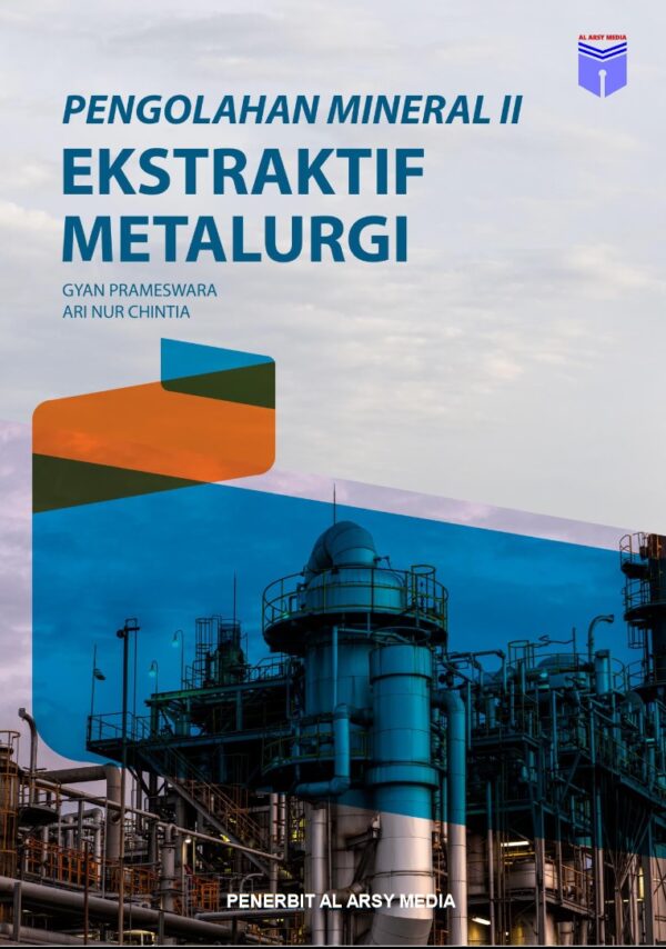 PENGOLAHAN MINERAL II EKSTRAKTIF METALURGI