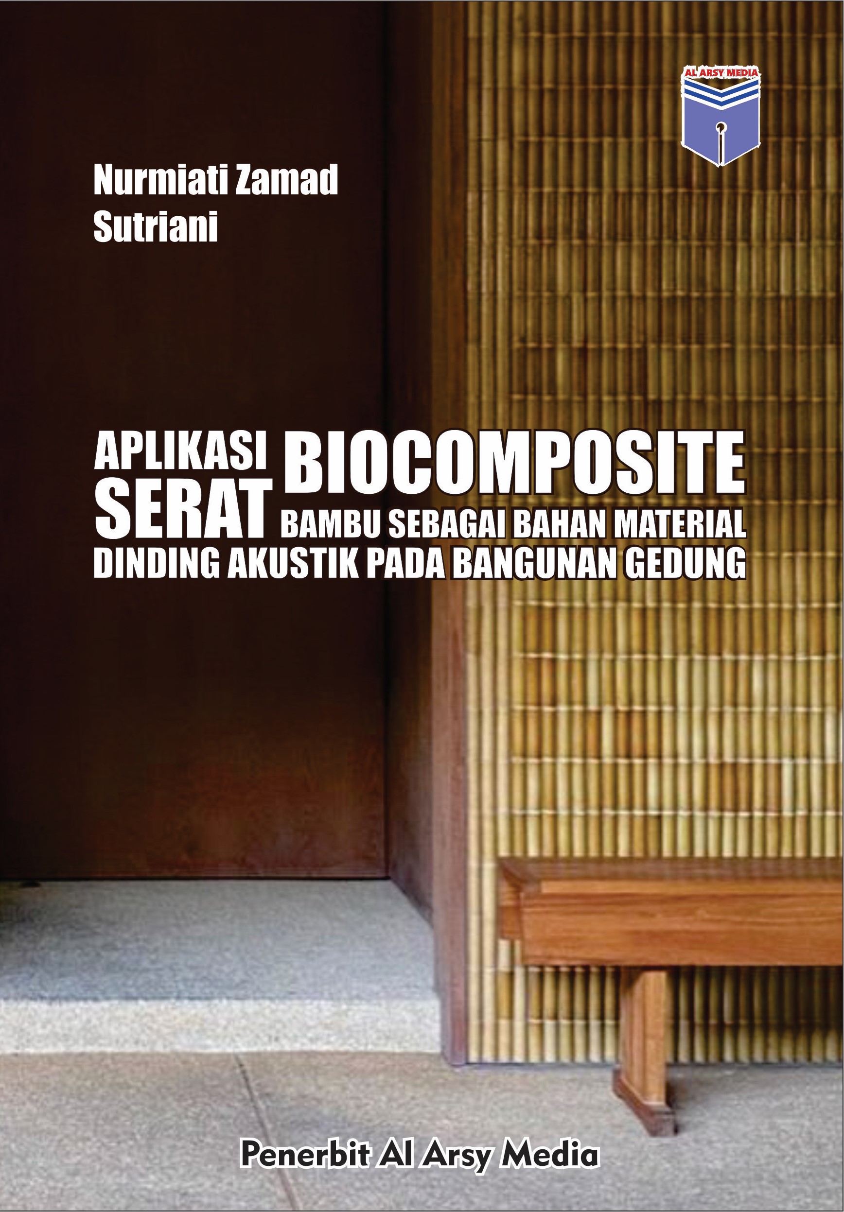 APLIKASI BIOCOMPOSITE SERAT BAMBU SEBAGAI BAHAN MATERIAL DINDING AKUSTIK PADA BANGUNAN GEDUNG